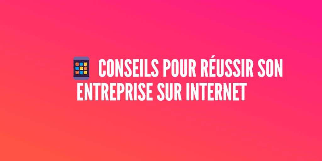 réussir internet